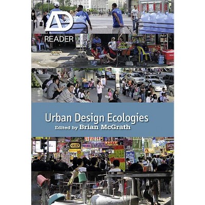 Urban Design Ecologies - (AD Reader) by  Brian McGrath (Paperback)