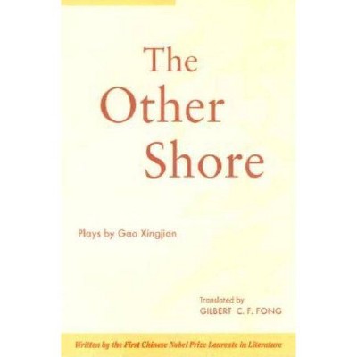 The Other Shore - by  Xingjian Gao (Paperback)