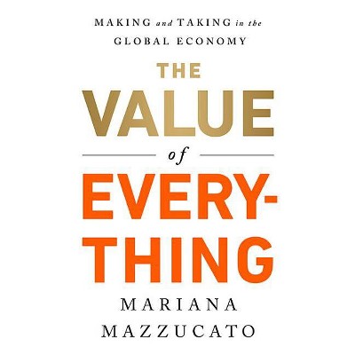 The Value of Everything - by Mariana Mazzucato