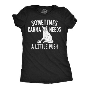Womens Funny T Shirts Sometimes Karma Needs A Little Push Sarcastic Kitten Graphic Novelty Tee For Ladies - Crazy Dog Women's T Shirt - 1 of 4