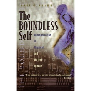 The Boundless Self - (Space, Place and Society) by  Paul Adams (Hardcover) - 1 of 1