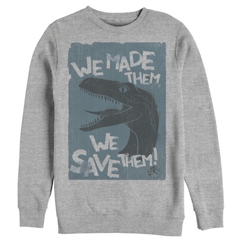 Men\'s Jurassic World We Made : Sweatshirt We Them Target Save Them