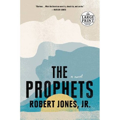 The Prophets - Large Print by  Robert Jones Jr (Paperback)