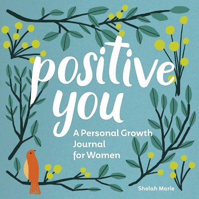 Positive You - by  Shelah Marie (Paperback)