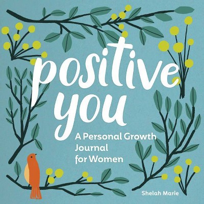 Positive You - by  Shelah Marie (Paperback)