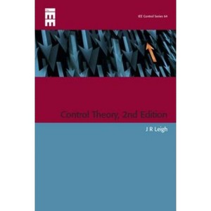 Control Theory - (Control, Robotics and Sensors) 2nd Edition,Annotated by  J R Leigh (Paperback) - 1 of 1