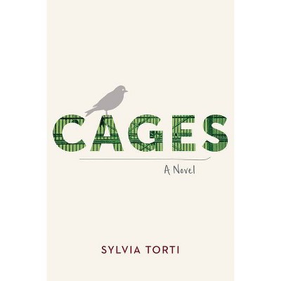 Cages - by  Sylvia Torti (Paperback)