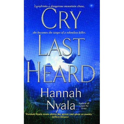 Cry Last Heard - by  Hannah Nyala (Paperback)