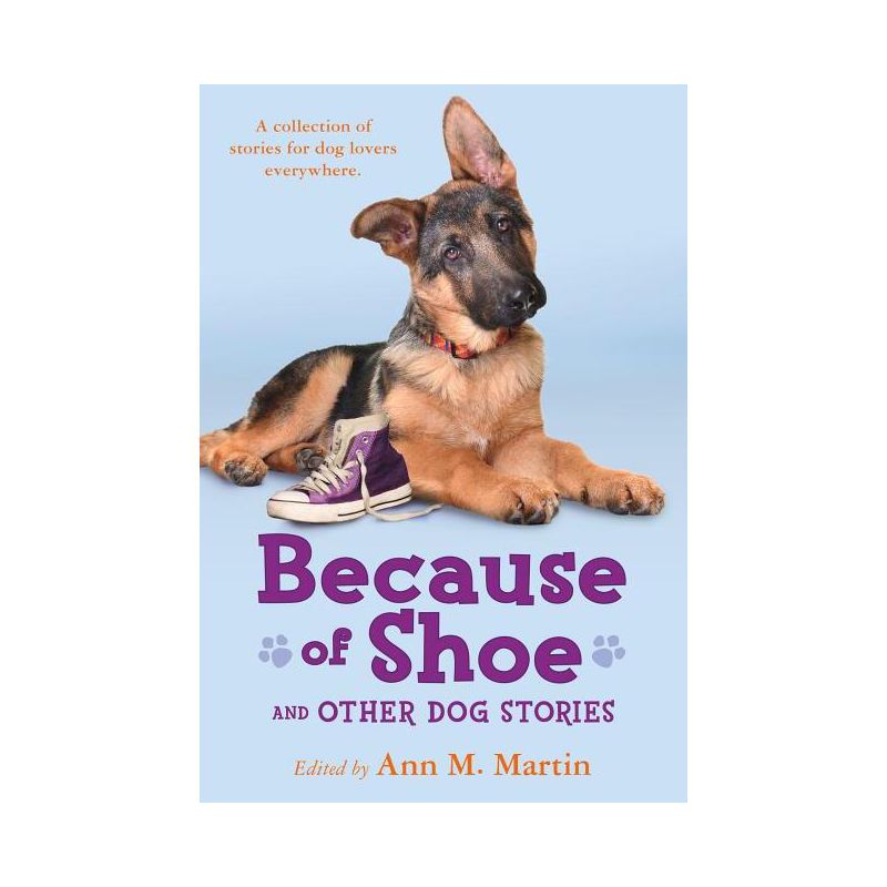 Because of Shoe and Other Dog Stories - by  Ann M Martin (Paperback), 1 of 2