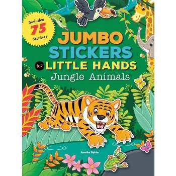 Jumbo Stickers for Little Hands: Jungle Animals - by  Jomike Tejido (Paperback)