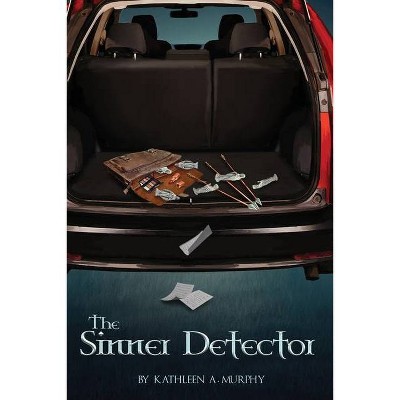 The Sinner Detector - by  Kathleen A Murphy (Paperback)