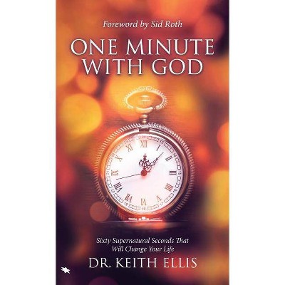 One Minute with God - by  Keith Ellis (Hardcover)