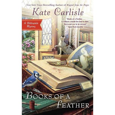 Books of a Feather - (Bibliophile Mystery) by  Kate Carlisle (Paperback)