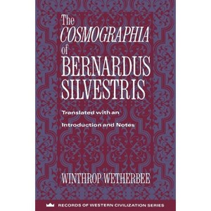 The Cosmographia of Bernardus Silvestris - (Records of Western Civilization) (Paperback) - 1 of 1
