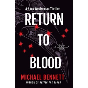 Return to Blood - (Hana Westerman Thriller) by Michael Bennett - 1 of 1
