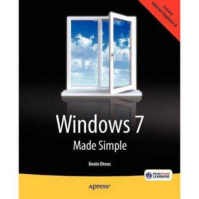 Windows 7 Made Simple - by  Kevin Otnes & Msl Made Simple Learning (Paperback)