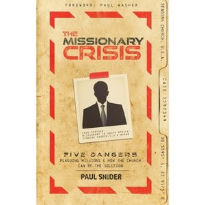 The Missionary Crisis - by  Paul Snider (Paperback) - 1 of 1
