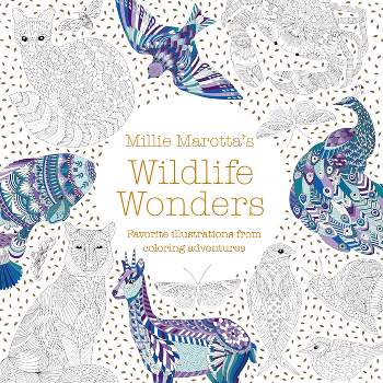 Millie Marotta'S Wildlife Wonders : Favorite Illustrations From Coloring Adventures - By Millie Marotta ( Paperback )