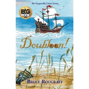 Doubloon! - by  Bruce Rougraff (Paperback) - 1 of 1