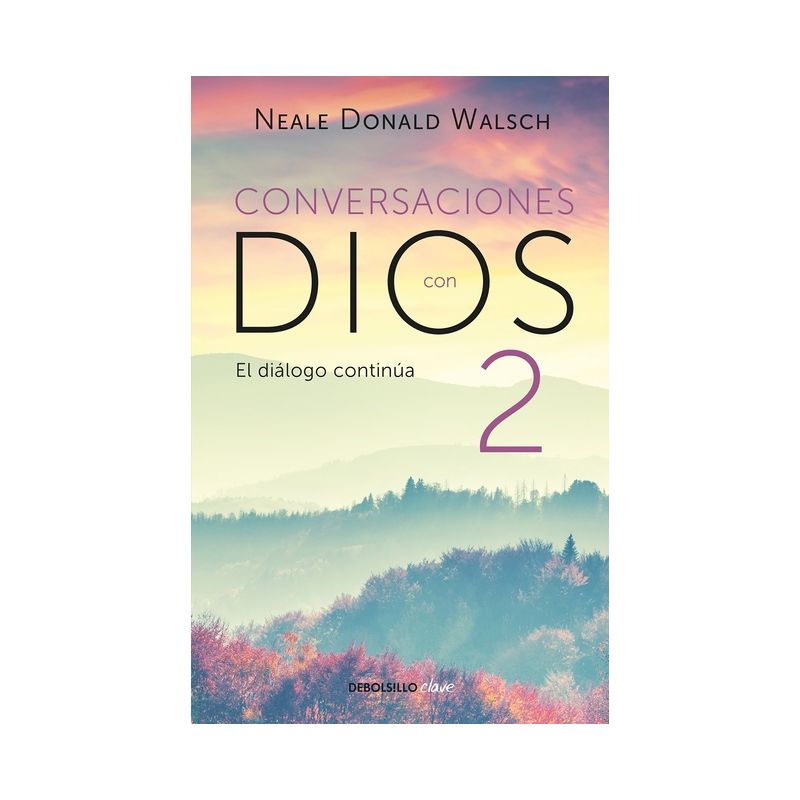 Conversaciones Con Dios: El Diálogo Continúa / Conversations with God 2 - by  Neale Donald Walsch (Paperback), 1 of 2