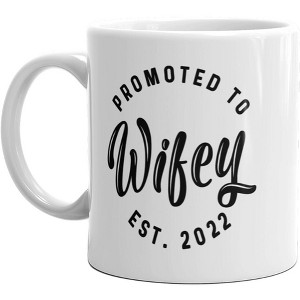 Crazy Dog T-Shirts Promoted To Wifey 2022 Mug Funny Family Wedding Announcement Coffee Cup-11oz - 1 of 4