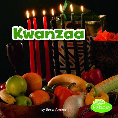 Kwanzaa - (Holidays Around the World) by  Lisa J Amstutz (Paperback)