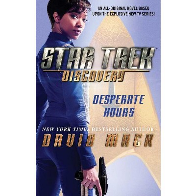 Star Trek: Discovery: Desperate Hours - by  David Mack (Paperback)