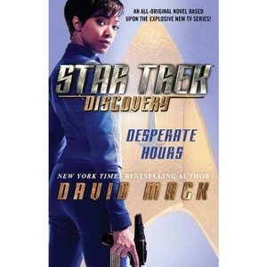 Star Trek: Discovery: Desperate Hours - by  David Mack (Paperback) - 1 of 1