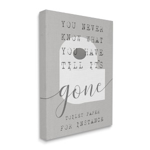Stupell Industries Toilet Paper Till It's Gone Phrase Bathroom TP Design - 1 of 4
