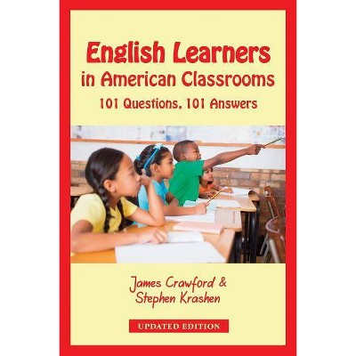 English Learners in American Classrooms - by  James Crawford & Stephen Krashen (Paperback)