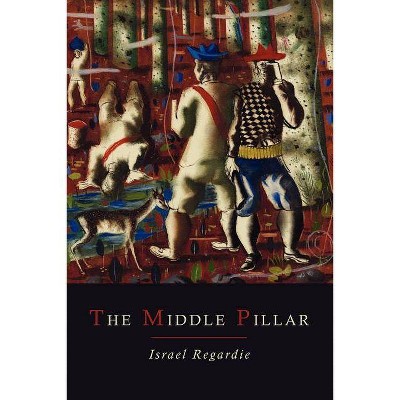 The Middle Pillar - by  Israel Regardie (Paperback)