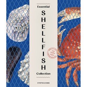 Essential Shellfish Collection - by  Cynthia Nims (Mixed Media Product) - 1 of 1