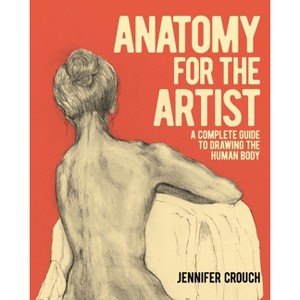 Anatomy for the Artist - by  Jennifer Crouch (Paperback) - 1 of 1