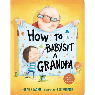 How to Babysit a Grandpa by Jean Reagan (Board Book)