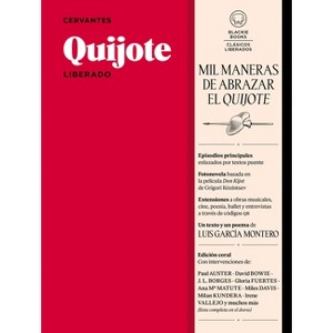 Quijote Liberado / Quixote - by  Miguel De Cervantes Saavedra (Paperback) - 1 of 1