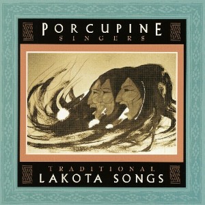 Porcupine Singers - Traditional Lakota Songs (CD) - 1 of 1