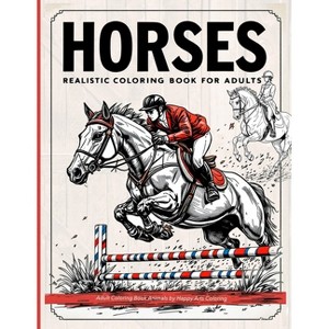 Realistic horses coloring book - by  Happy Arts Coloring (Paperback) - 1 of 1