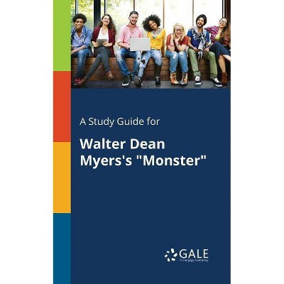 A Study Guide for Walter Dean Myers's Monster - by  Cengage Learning Gale (Paperback)