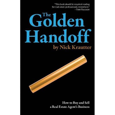 The Golden Handoff - by  Nick Krautter (Paperback)