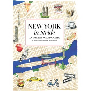 New York in Stride - by  Jessie Kanelos Weiner & Jacob Lehman (Hardcover) - 1 of 1