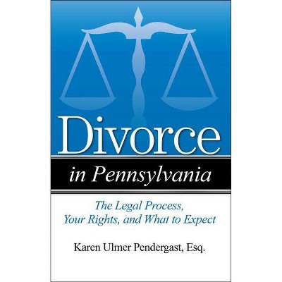  Divorce in Pennsylvania - by  Karen Ulmer Pendergast (Paperback) 