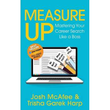 Measure Up - by  Josh McAfee & Trisha Garek Harp (Paperback)
