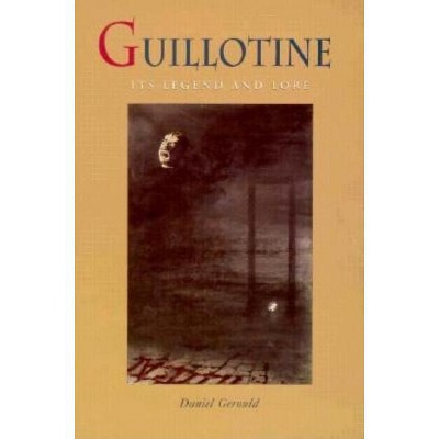 Guillotine - by  Daniel Gerould (Paperback)