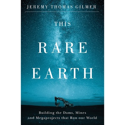 This Rare Earth - by  Jeremy Thomas Gilmer (Paperback)
