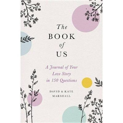 The Book of Us - by  David Marshall & Kate Marshall (Hardcover)