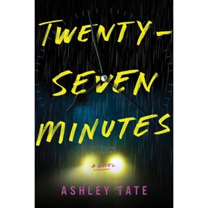 Twenty-Seven Minutes - by  Ashley Tate (Paperback) - 1 of 1