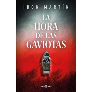 La Hora de Las Gaviotas / The Hour of the Seagulls - by  Ibon Martin (Paperback) - 1 of 1