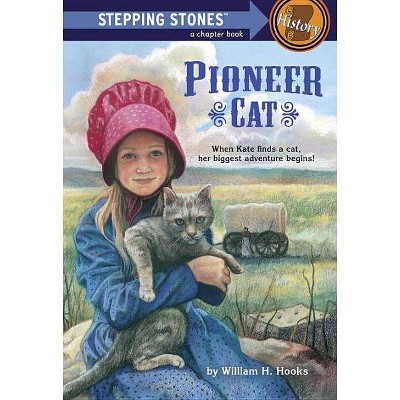 Pioneer Cat - (Stepping Stone Book(tm)) by  William H Hooks (Paperback)