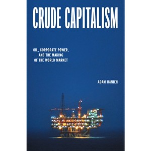 Crude Capitalism - by Adam Hanieh - 1 of 1