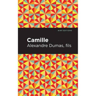 Camille - (Mint Editions) by  Alexandre Dumas Fils (Hardcover)